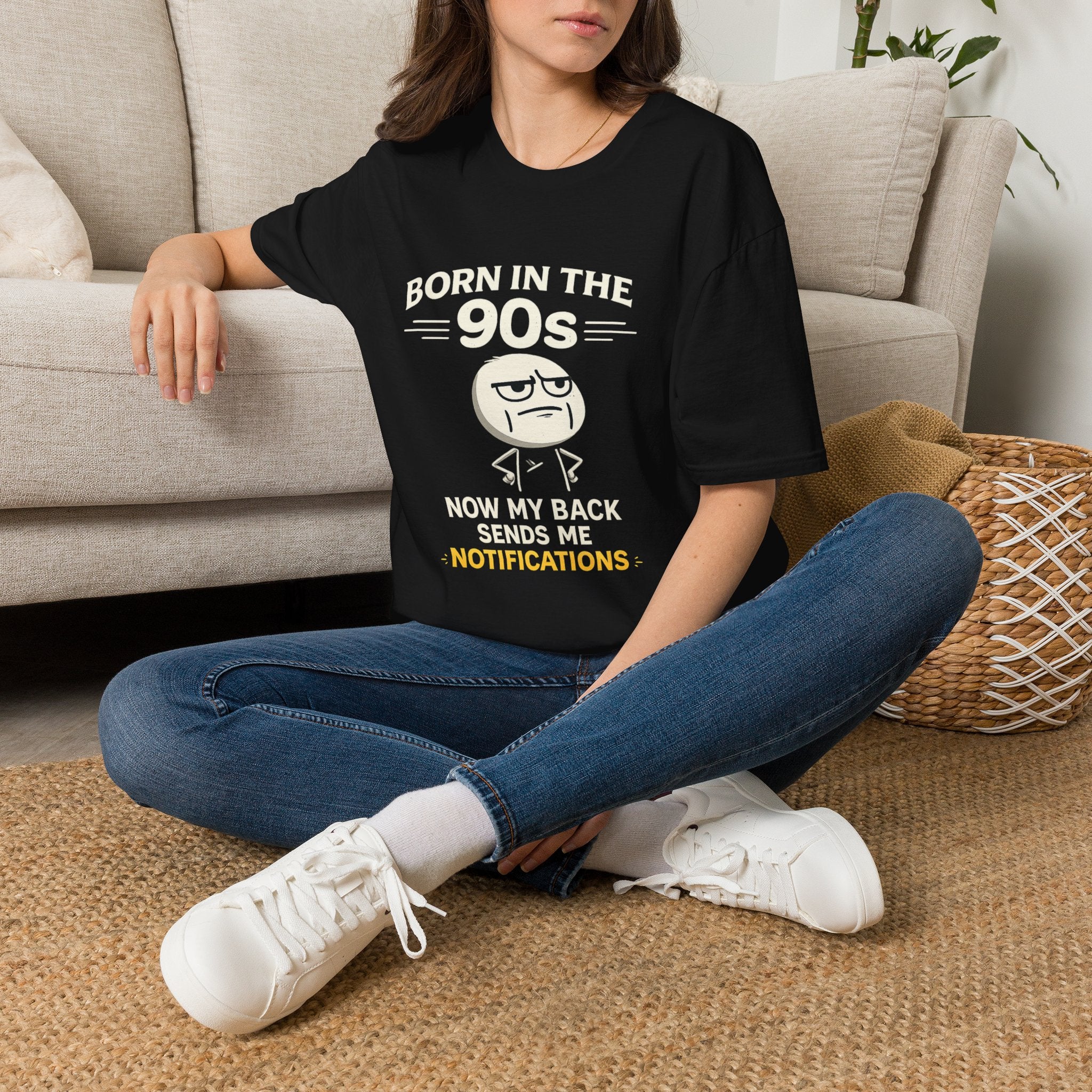 Born in the 90s T‑Shirt — Retro Meme Tee ("Now My Back Sends Me Notifications")