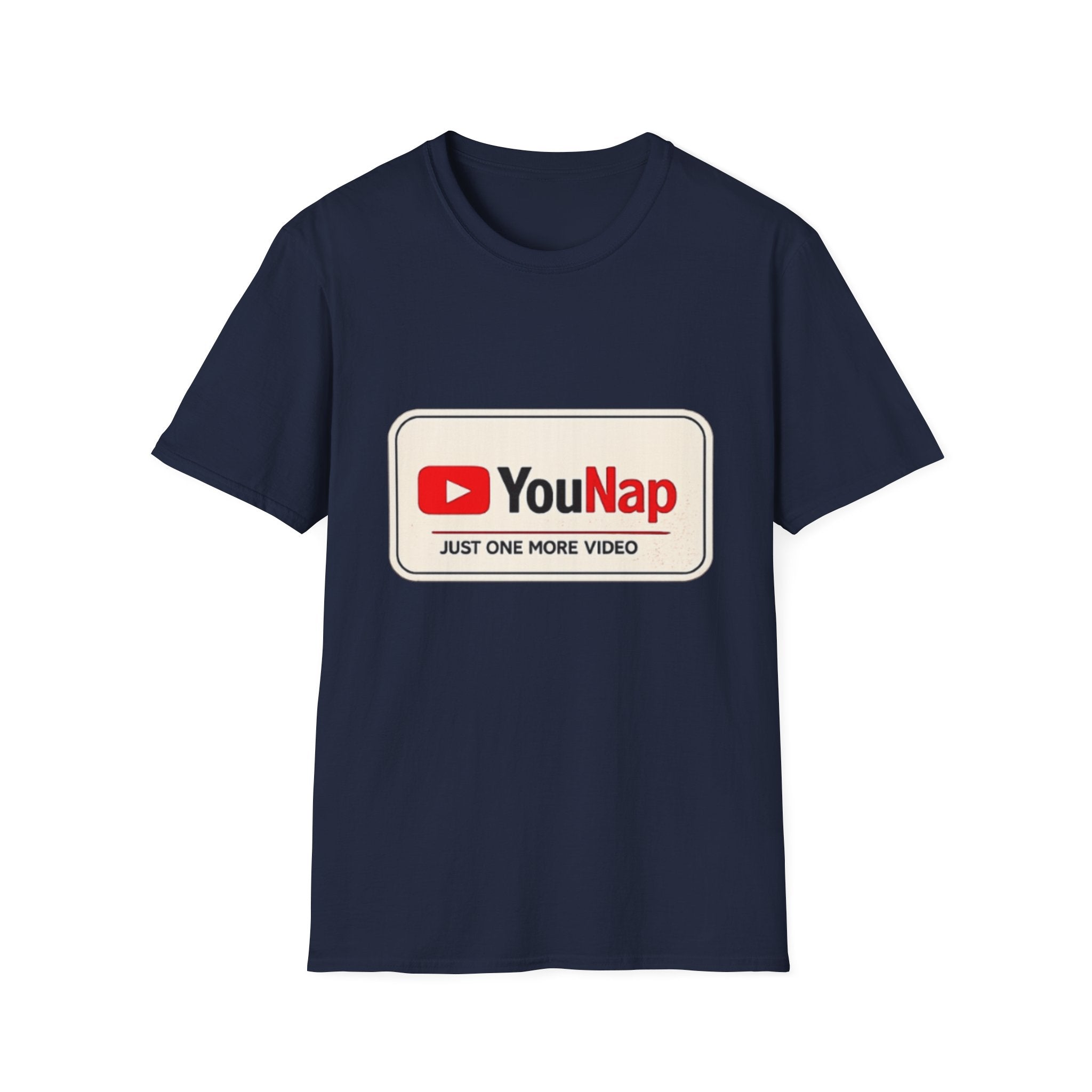 T-Shirt — YouNap "Just One More Video" Funny YouTube Parody Tee