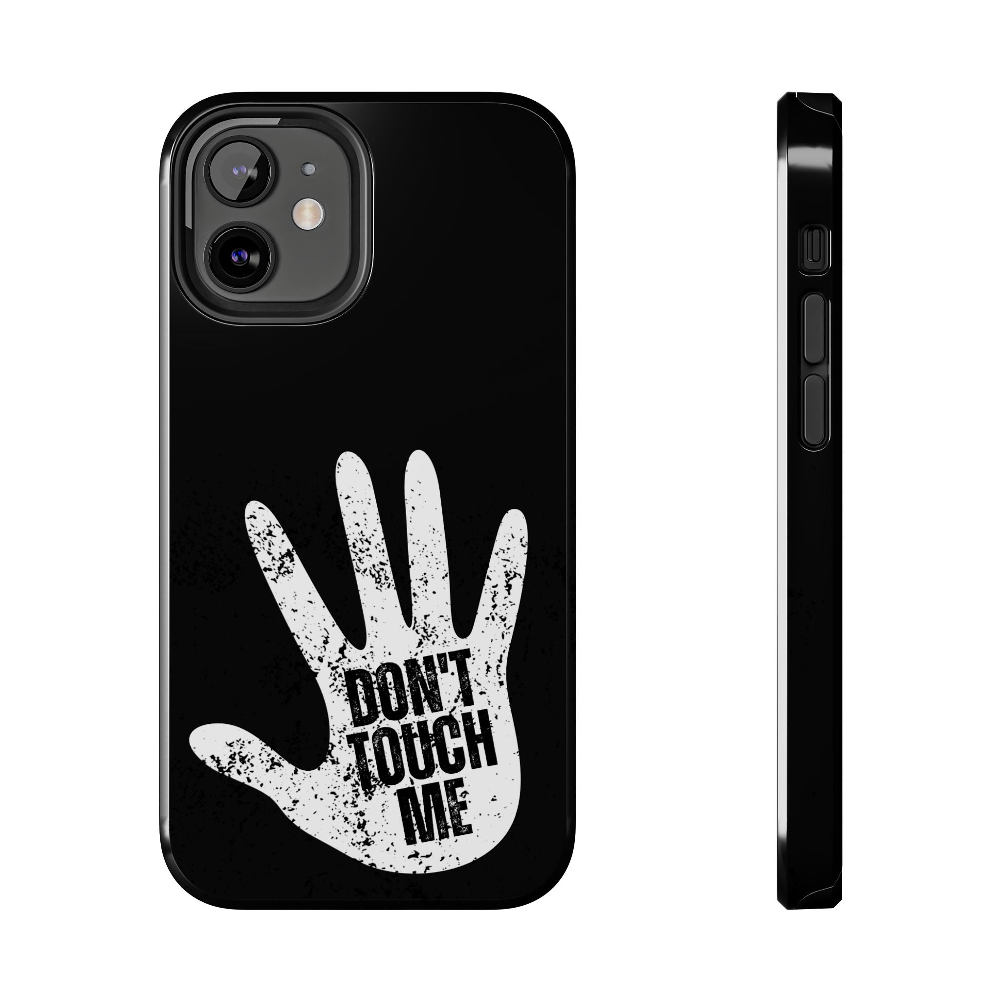 Phone Case — “Don’t Touch Me” Black Protective Tough Case