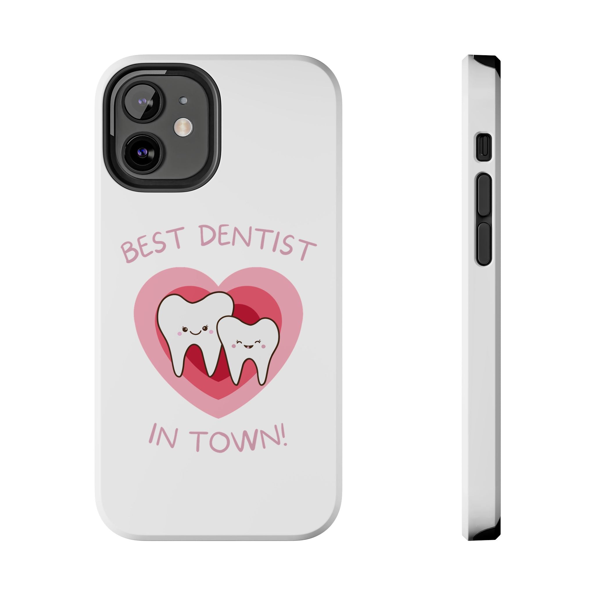 Tough Phone Case — “Best Dentist in Town!” Cute Tooth Heart Design