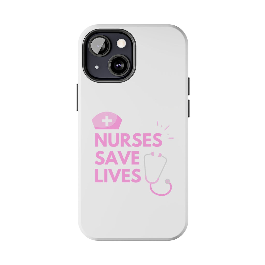 Tough Phone Case — 'Nurses Save Lives' Pink Stethoscope Design