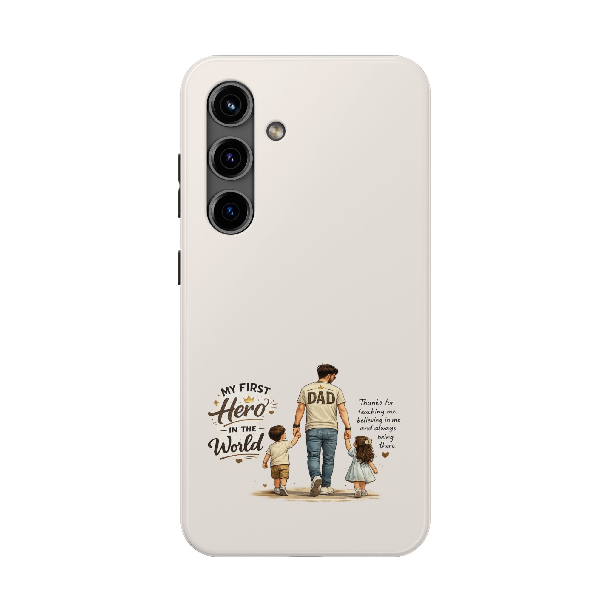 Dad Phone Case — "My First Hero in the World" Protective Tough Case, Father’s Day Gift