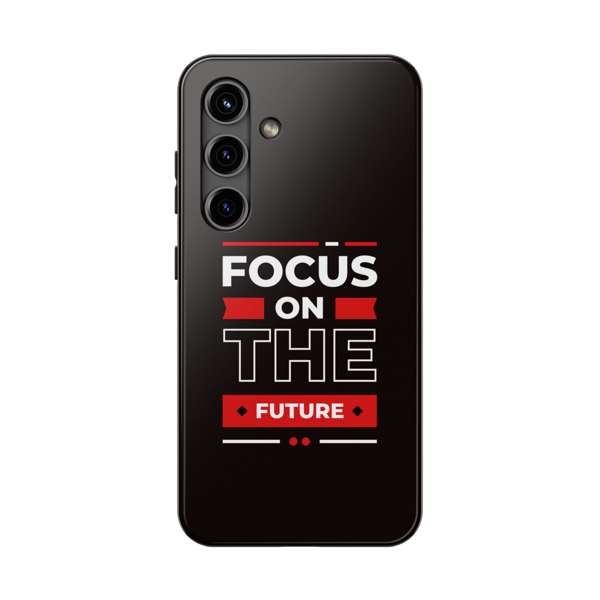 Focus on the Future Tough Phone Case — Motivational Protective Phone Cover