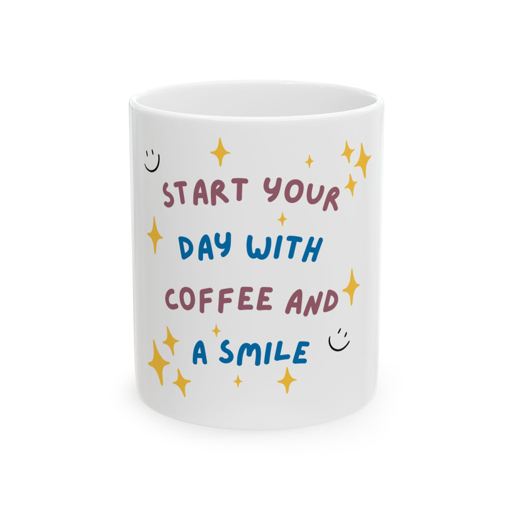 Inspirational Ceramic Mug — “Start Your Day with Coffee and a Smile”