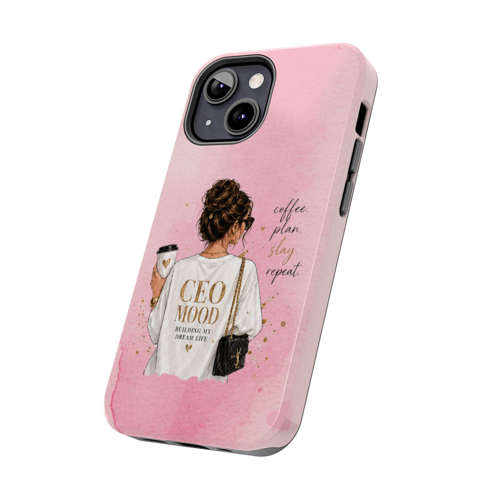 CEO Mood Tough Phone Case — "Coffee, Plan, Slay, Repeat" Pink Protective Cover