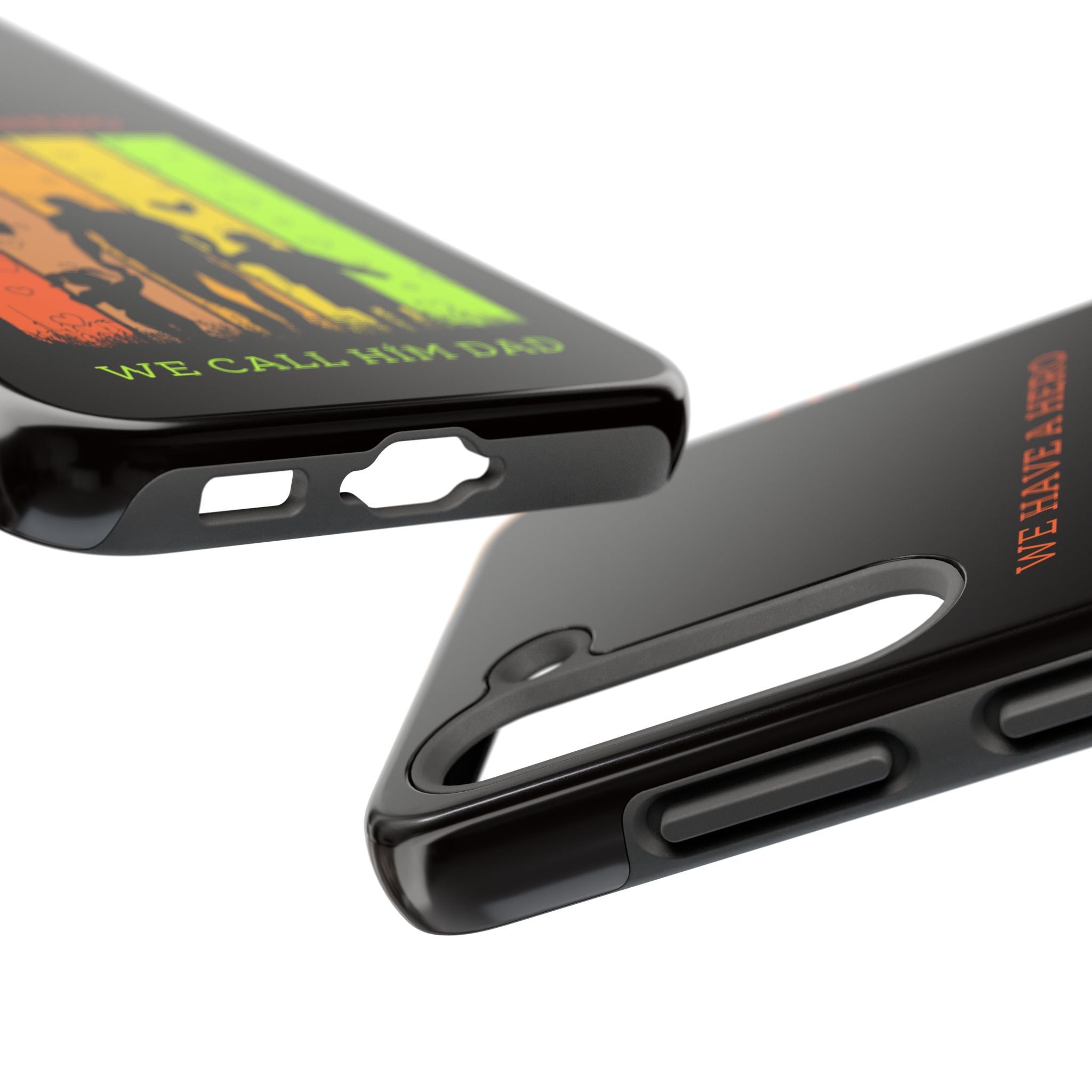 Hero Dad Phone Case - "We Have A Hero We Call Him Dad" Protective Tough Case