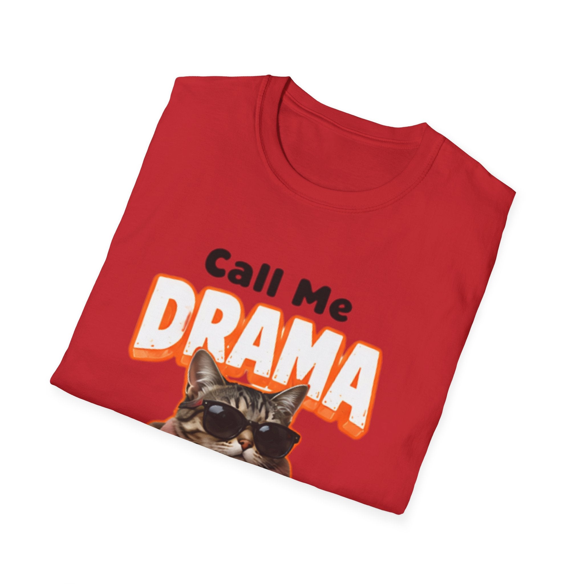 Call Me Drama Cat unisex T-Shirt — "I Need Front Row Seats" Graphic Tee