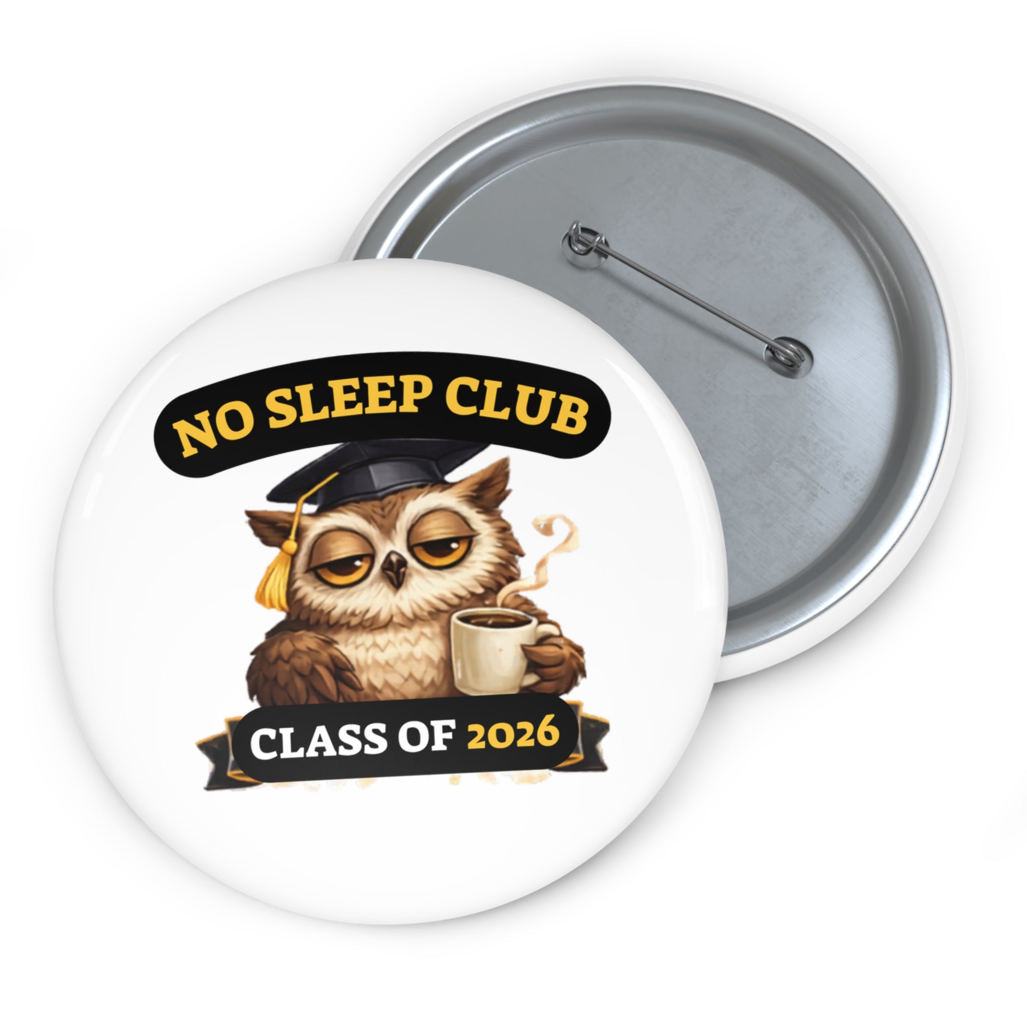 No Sleep Club Class of 2026 Graduation Pin Button
