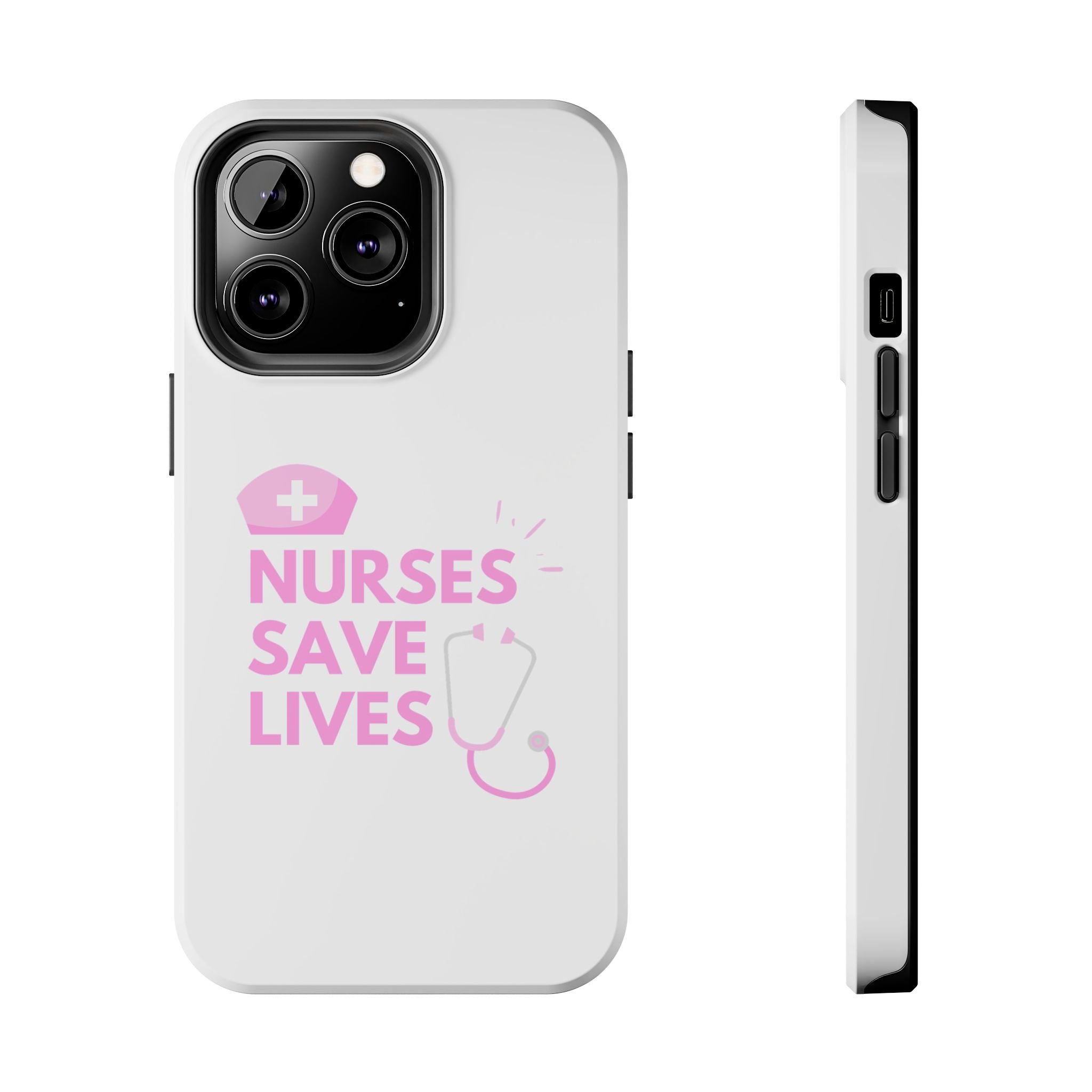 Tough Phone Case — 'Nurses Save Lives' Pink Stethoscope Design