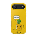 Pineapple 'HELLO!!' Tough Phone Case
