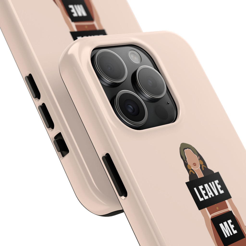 Leave Me Alone Phone Case — Tough Protective iPhone Case with Bold Statement Design