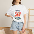 Funny Graphic T-Shirt — "I'm Not Always Right but I'm Never Wrong" Cotton Tee