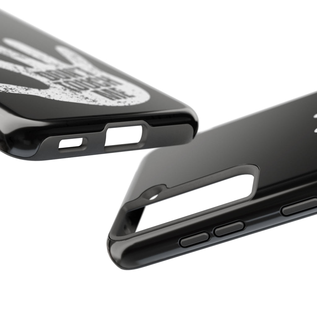 Phone Case — “Don’t Touch Me” Black Protective Tough Case