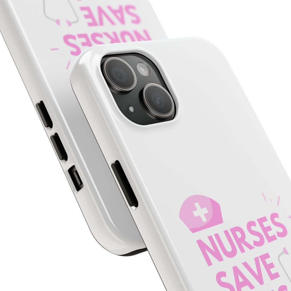 Tough Phone Case — 'Nurses Save Lives' Pink Stethoscope Design