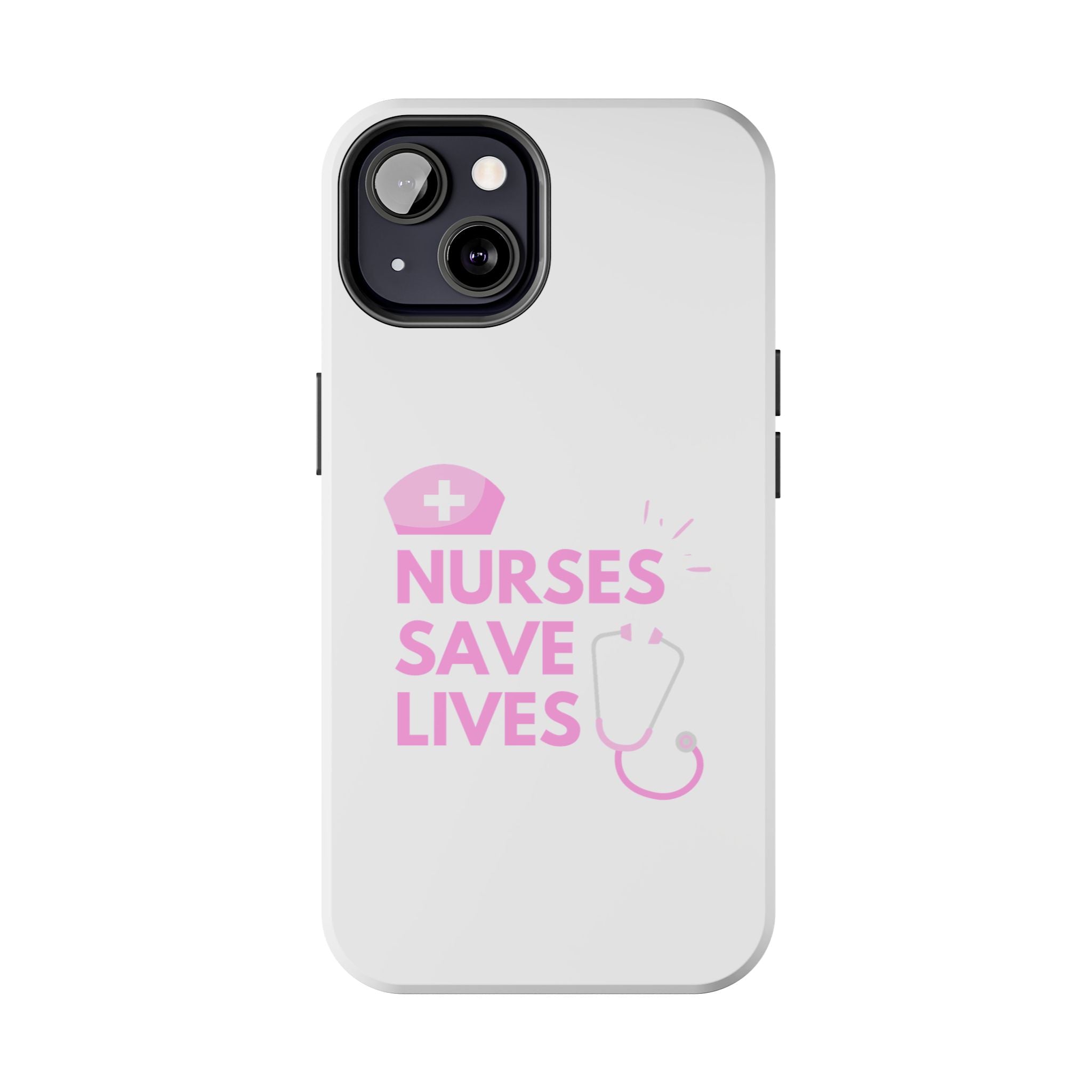 Tough Phone Case — 'Nurses Save Lives' Pink Stethoscope Design
