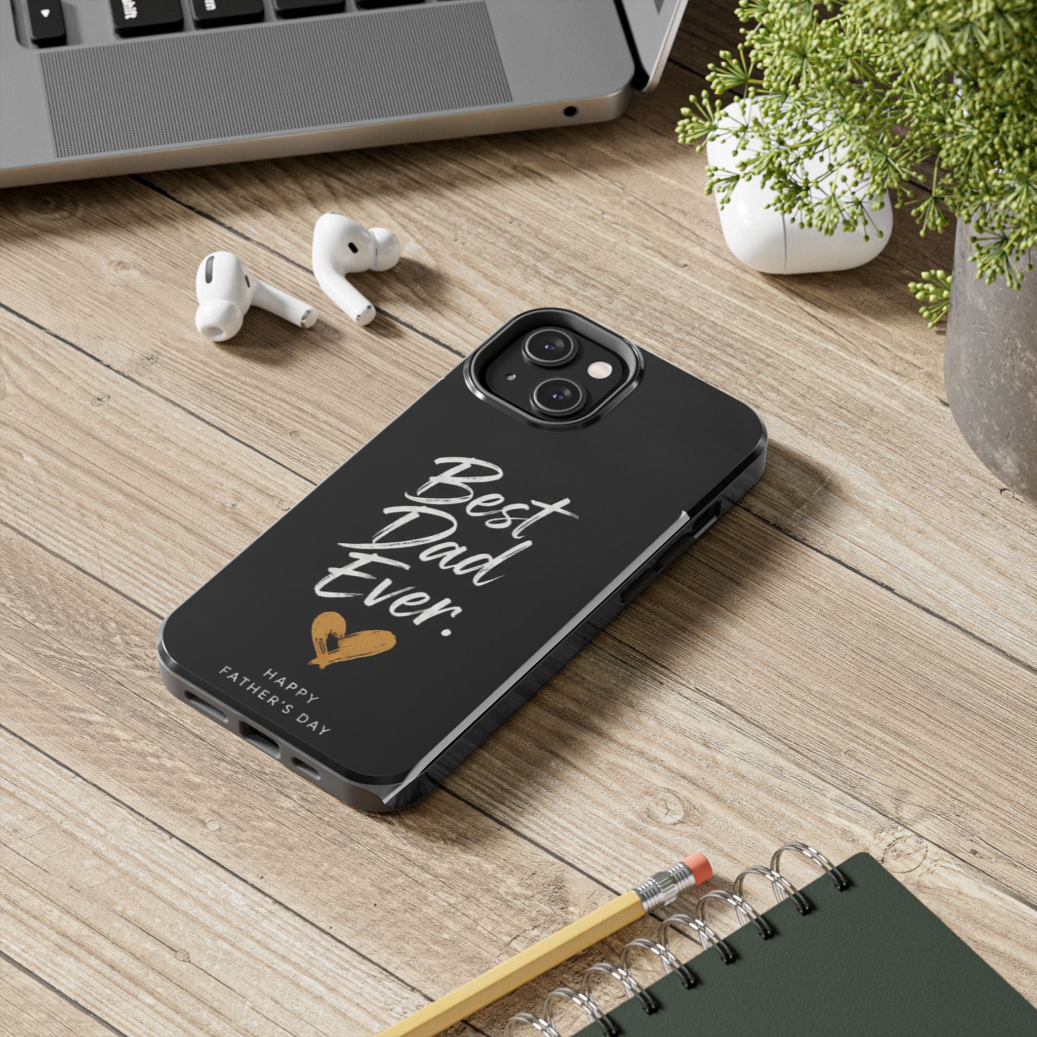 Best Dad Ever Phone Case — Happy Father’s Day Protective Tough Case