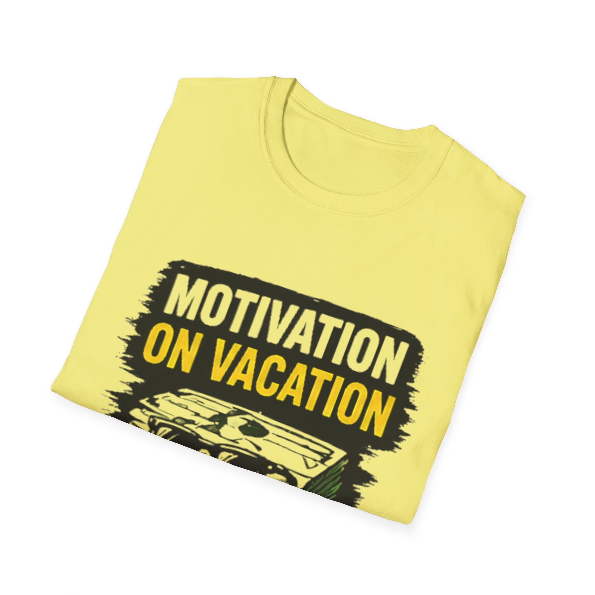 Motivation On Vacation UnisexT-Shirt — "Back Soon" Humorous Travel Tee