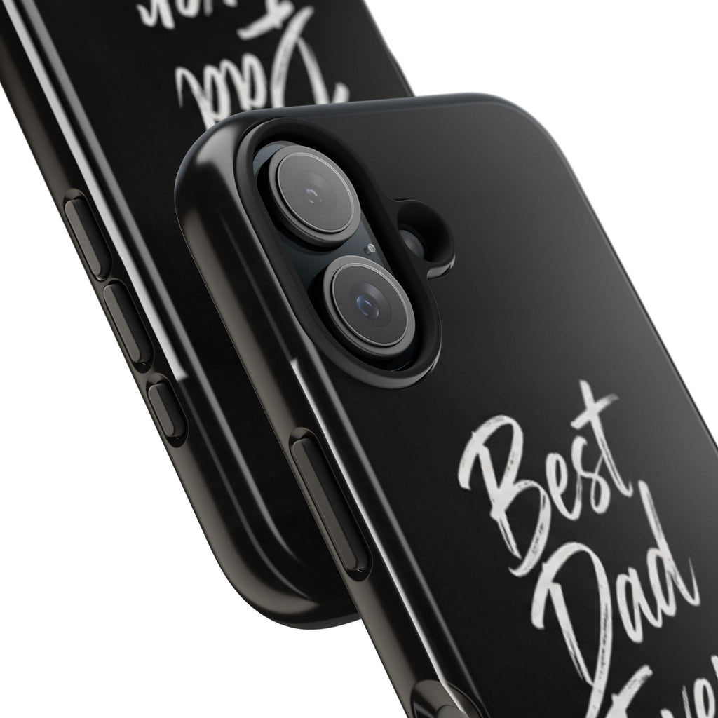 Best Dad Ever Phone Case — Happy Father’s Day Protective Tough Case