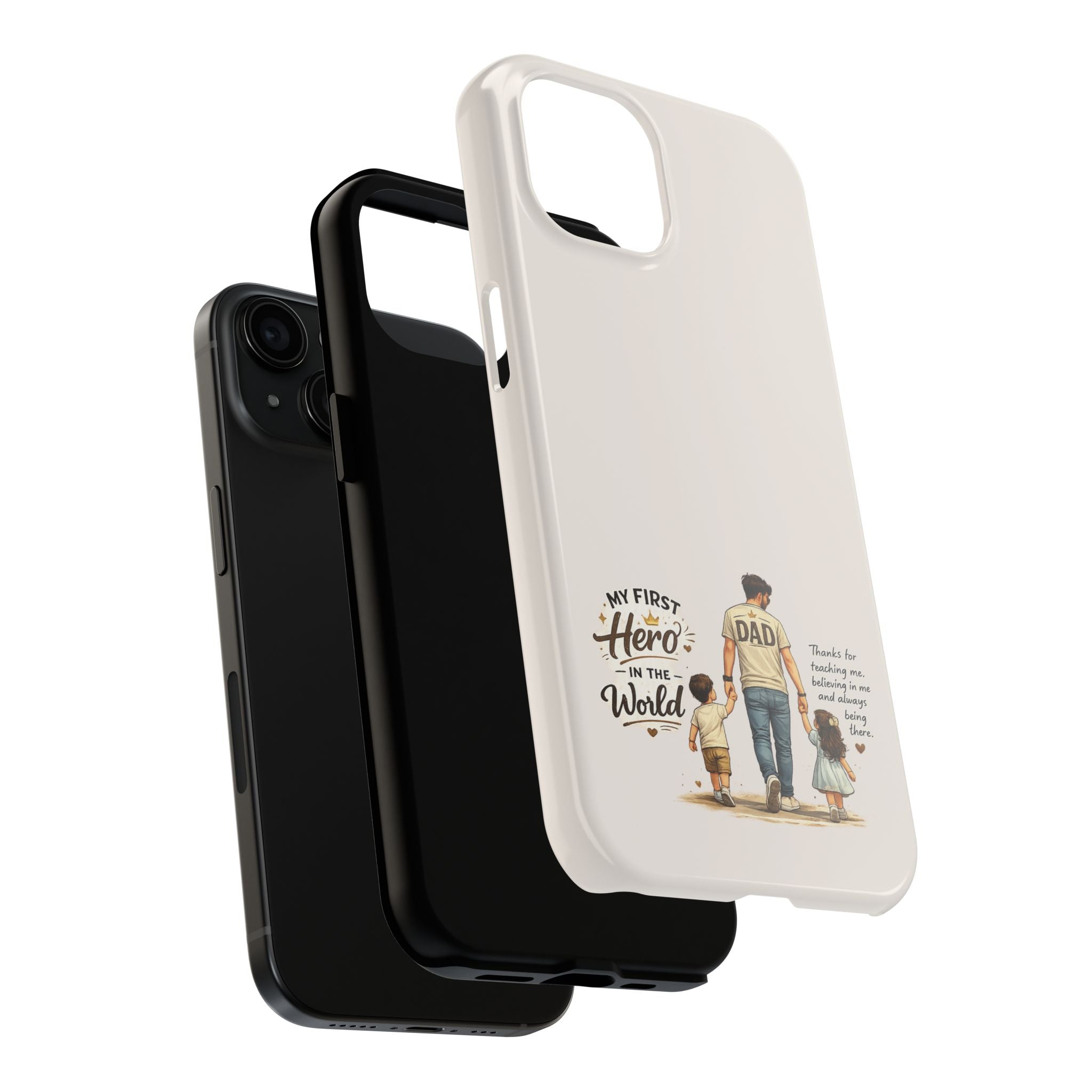 Dad Phone Case — "My First Hero in the World" Protective Tough Case, Father’s Day Gift