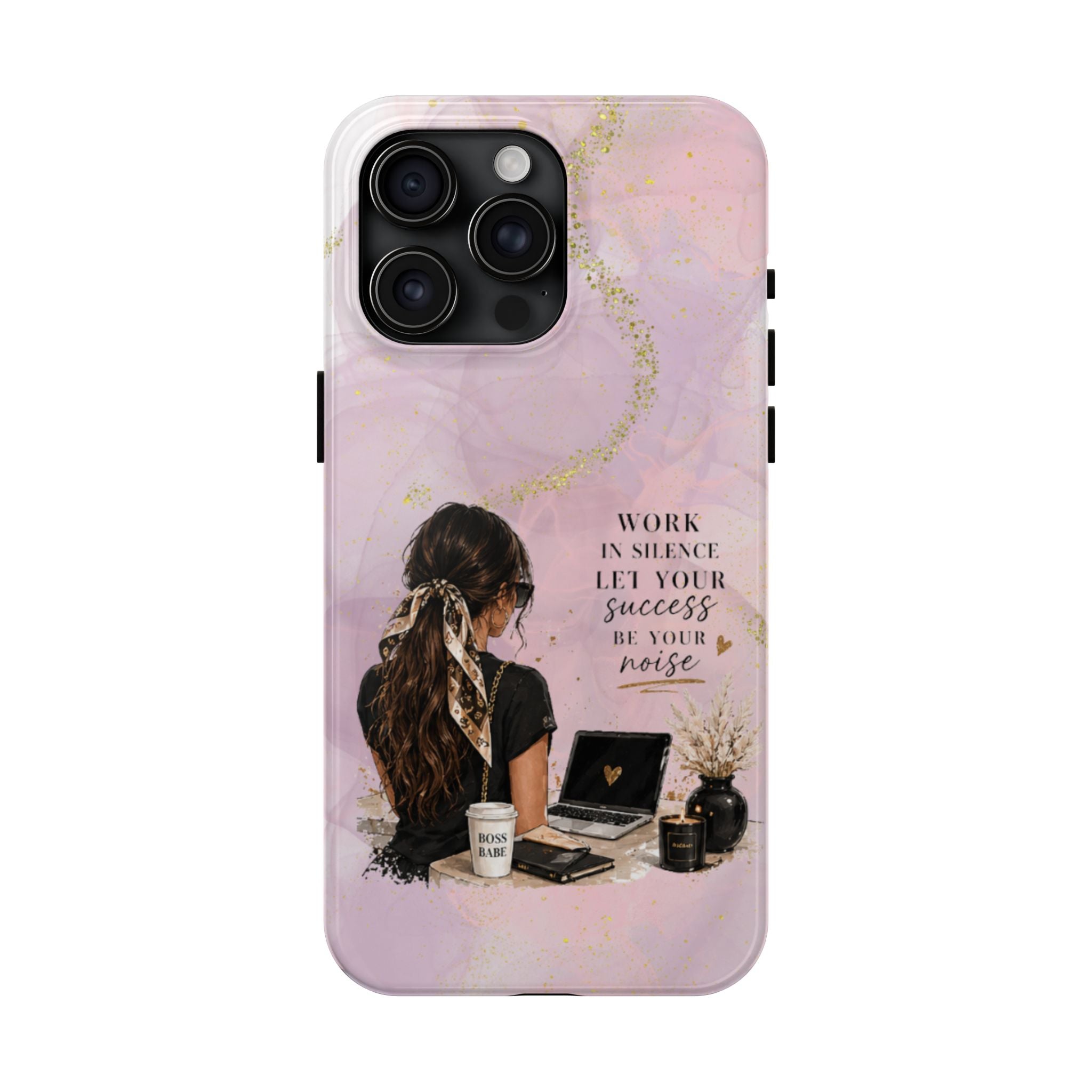 Inspirational Pink Work Desk Phone Case — "Work in Silence, Let Your Success Be Your Noise"
