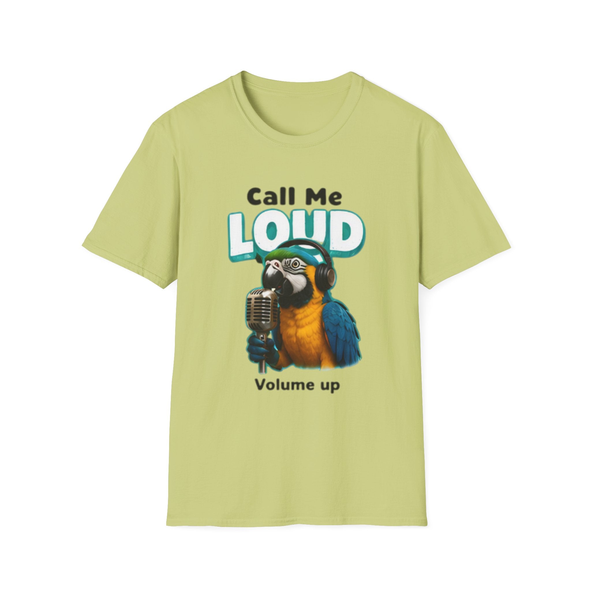 Call Me Loud Parrot unisex T-Shirt — 'Volume Up' Funny Bird Graphic Tee
