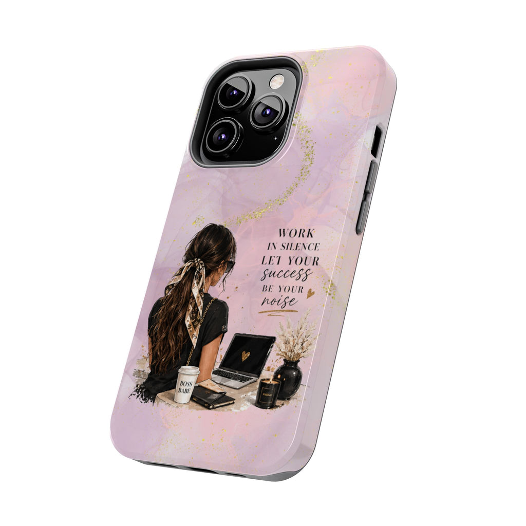 Inspirational Pink Work Desk Phone Case — "Work in Silence, Let Your Success Be Your Noise"