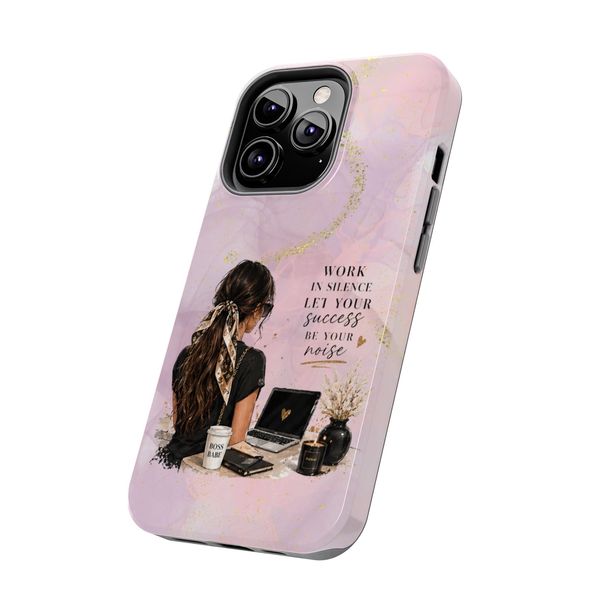 Inspirational Pink Work Desk Phone Case — "Work in Silence, Let Your Success Be Your Noise"