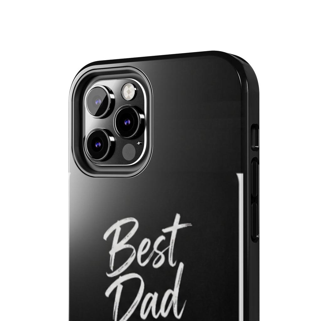 Best Dad Ever Phone Case — Happy Father’s Day Protective Tough Case