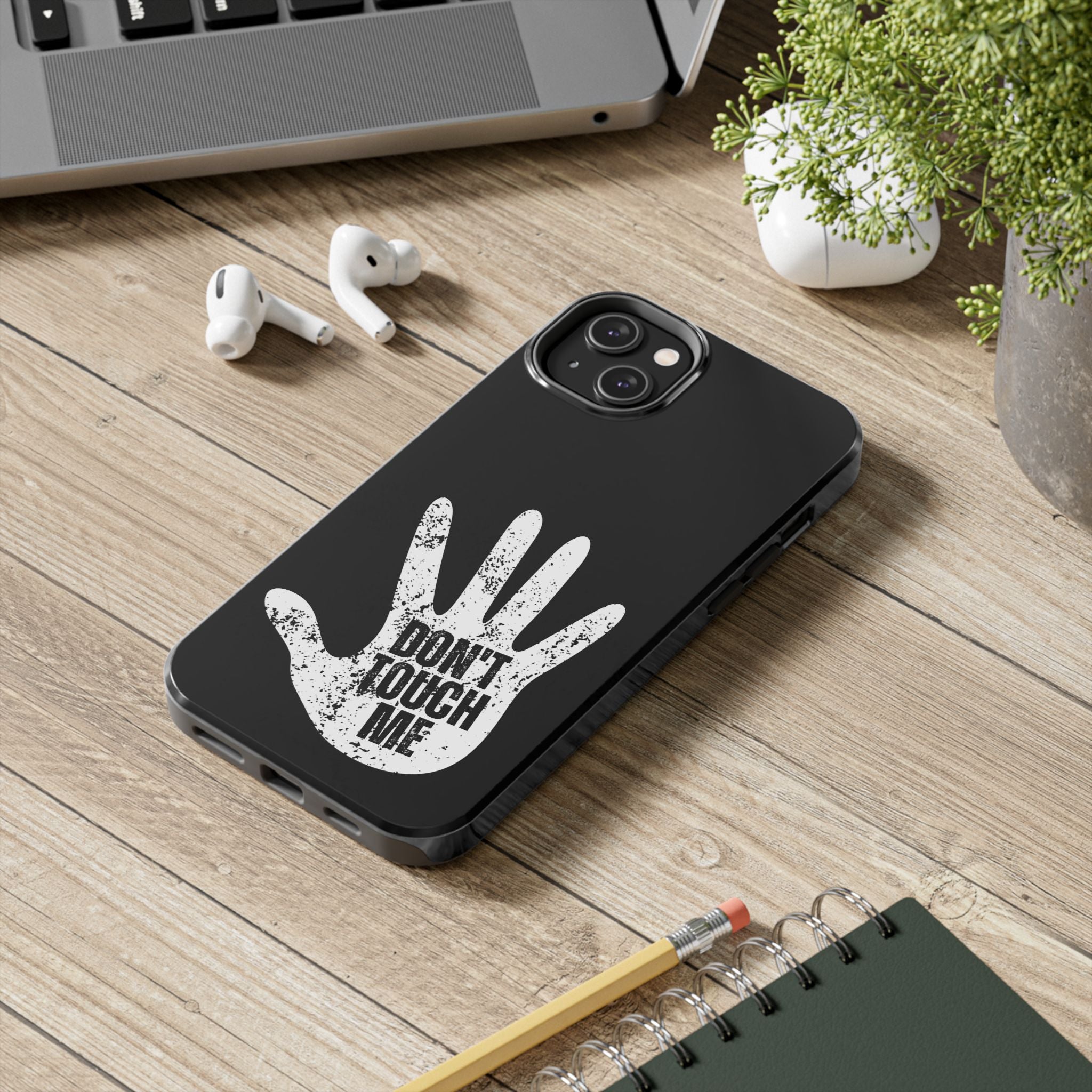 Phone Case — “Don’t Touch Me” Black Protective Tough Case