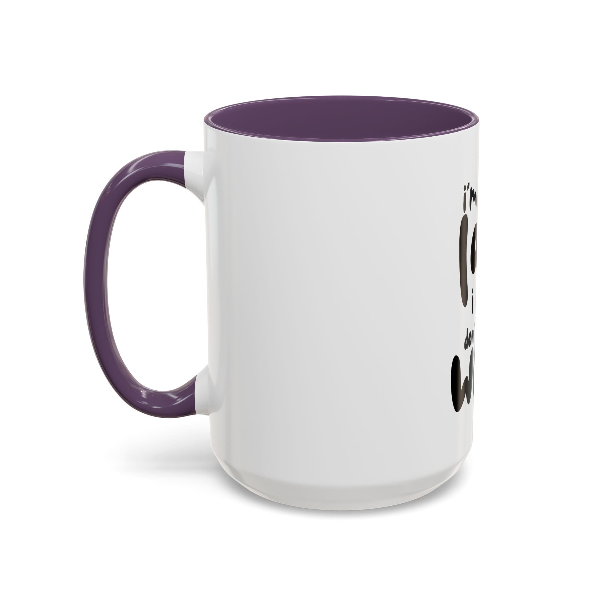 I do not like work Accent Coffee Mug (11, 15oz)