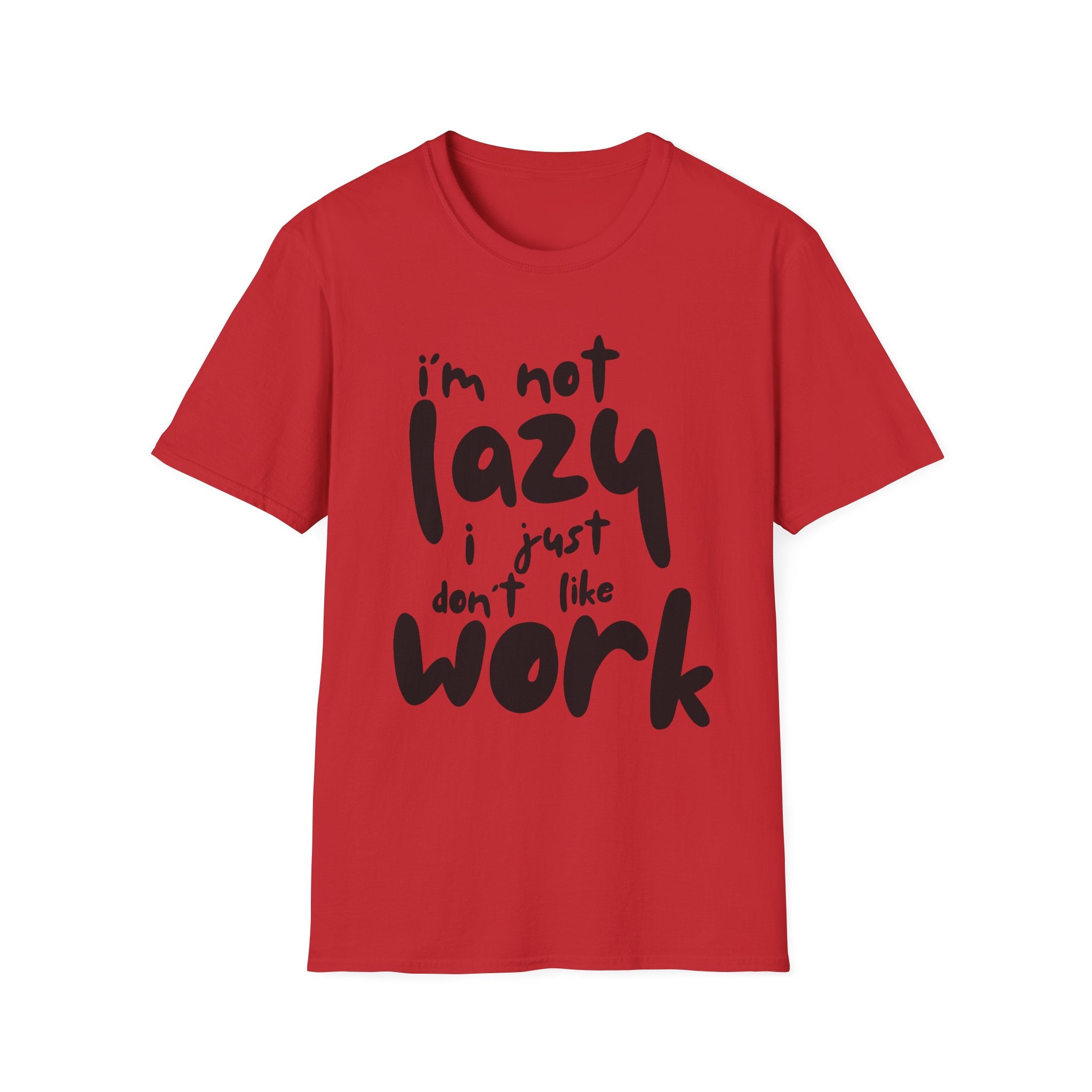 I do not like work Unisex Softstyle T-Shirt