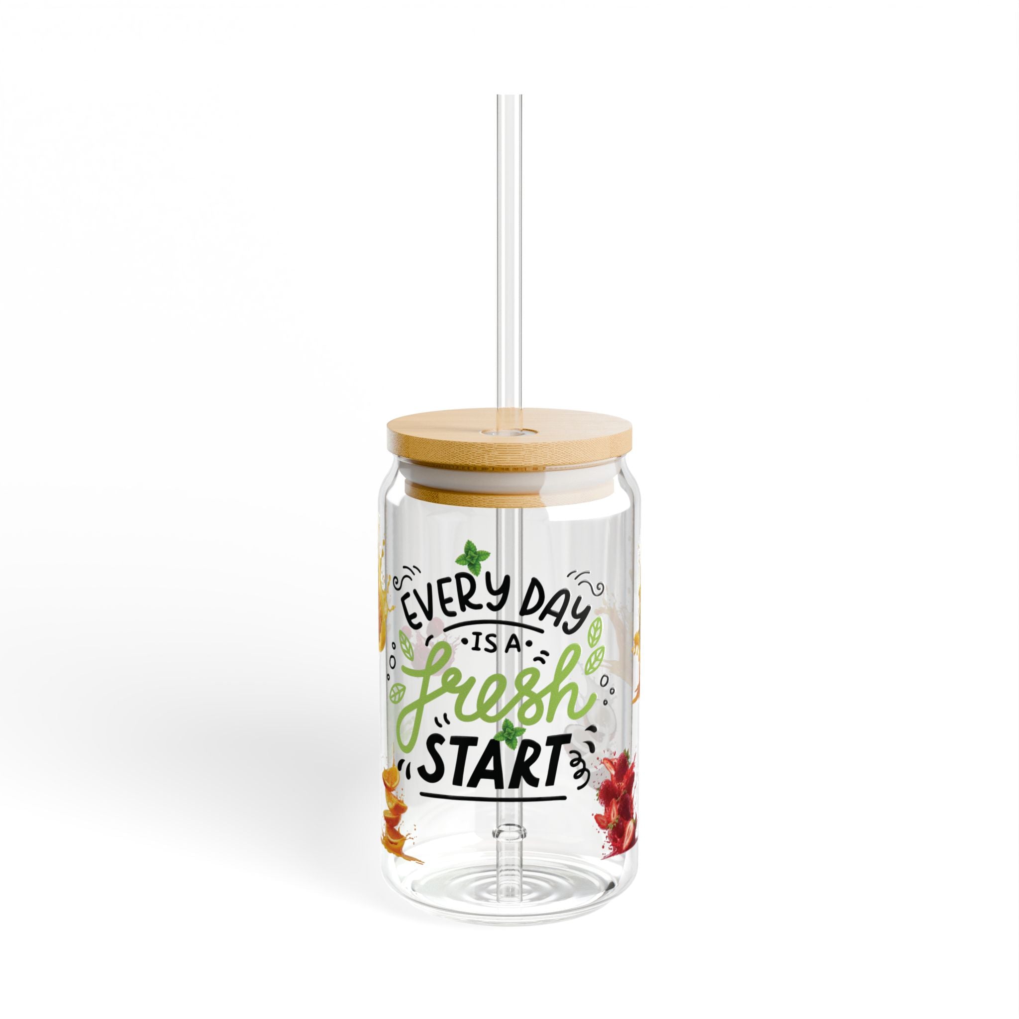 Every day is a fresh start Sipper Glass