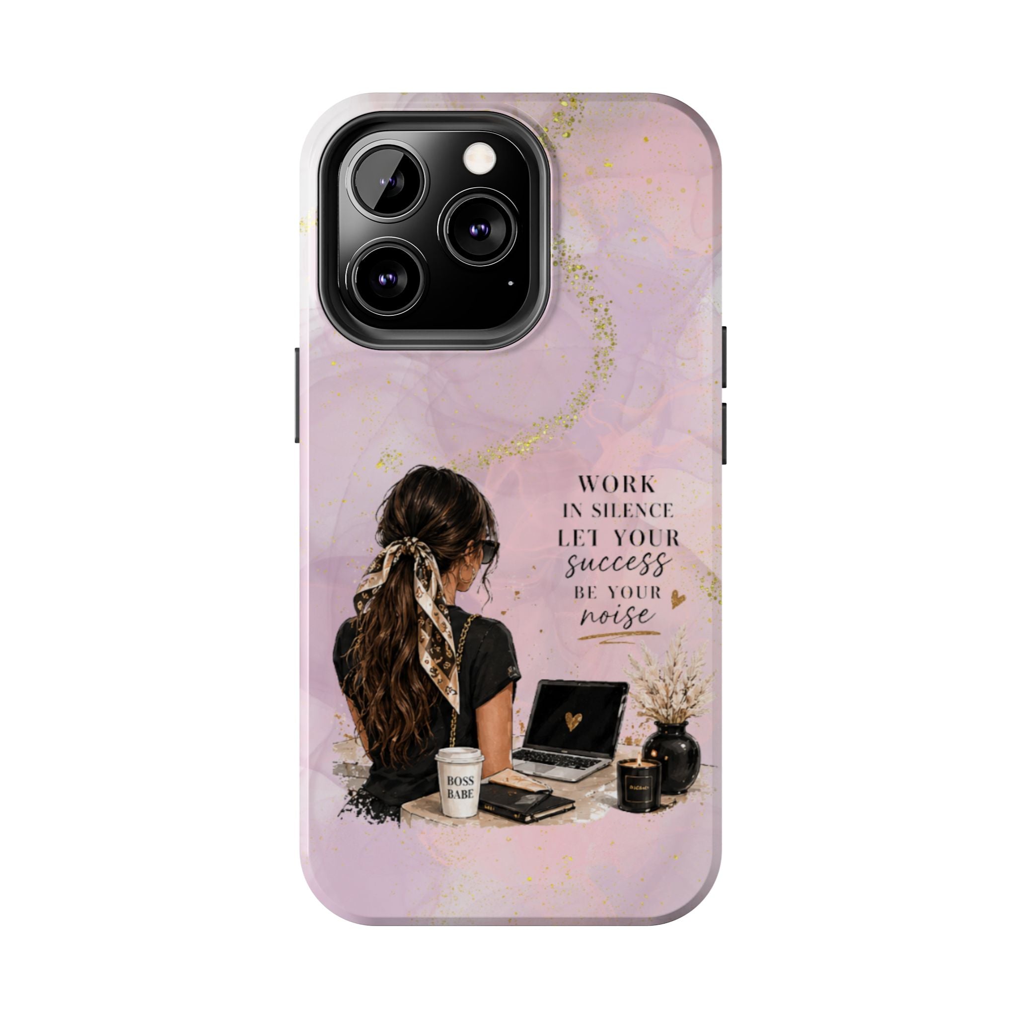 Inspirational Pink Work Desk Phone Case — "Work in Silence, Let Your Success Be Your Noise"