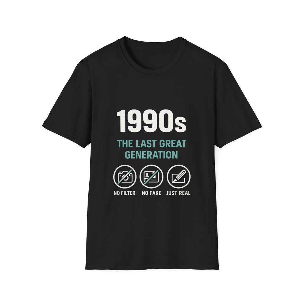 1990s T-Shirt — “The Last Great Generation” Retro Nostalgia Tee