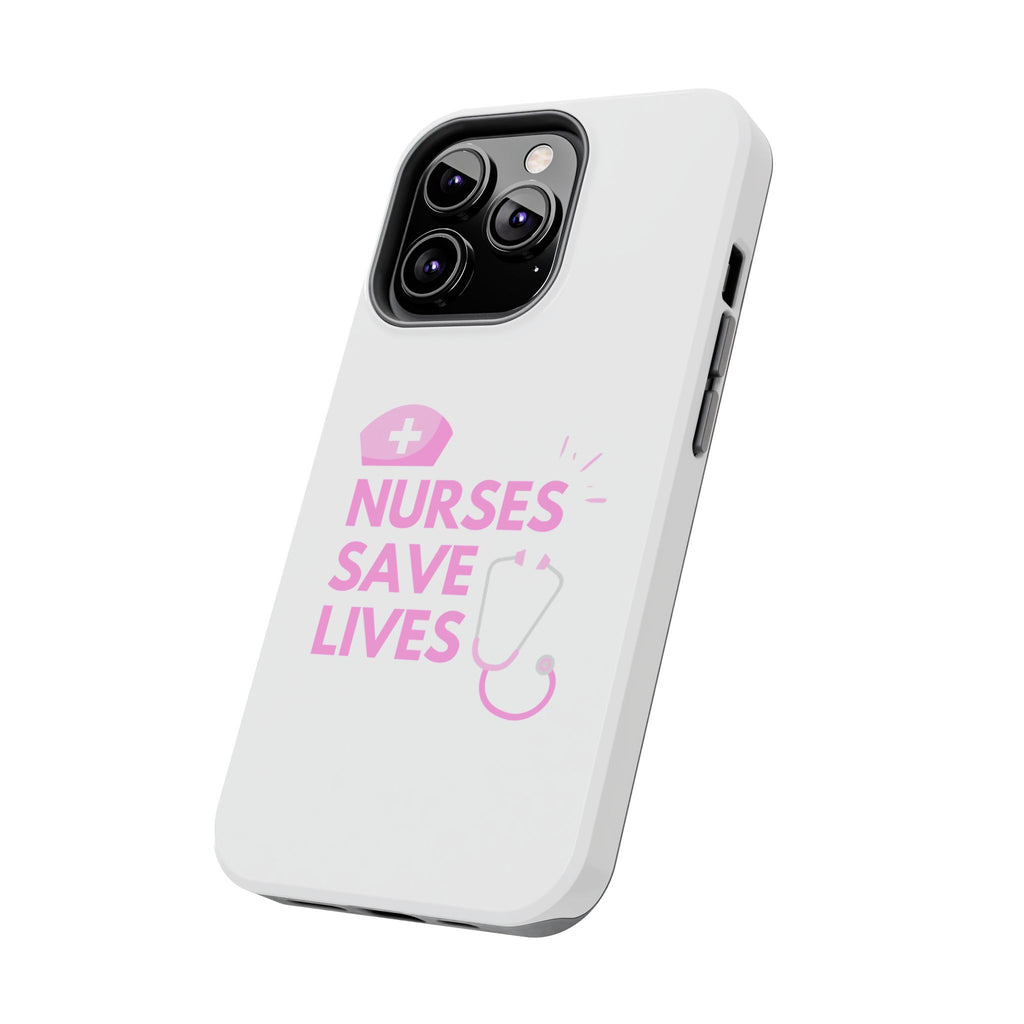 Tough Phone Case — 'Nurses Save Lives' Pink Stethoscope Design