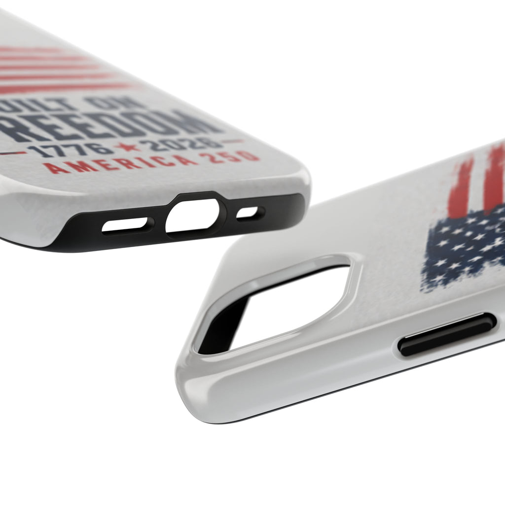 Phone Case — Built on Freedom 1776–2026 America 250