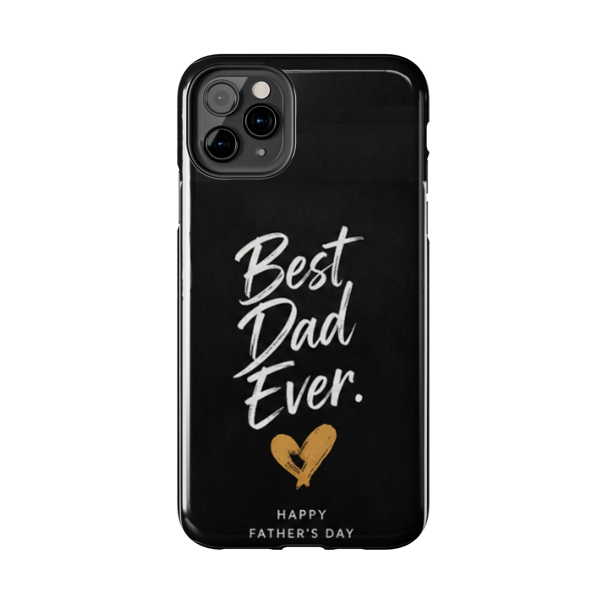Best Dad Ever Phone Case — Happy Father’s Day Protective Tough Case