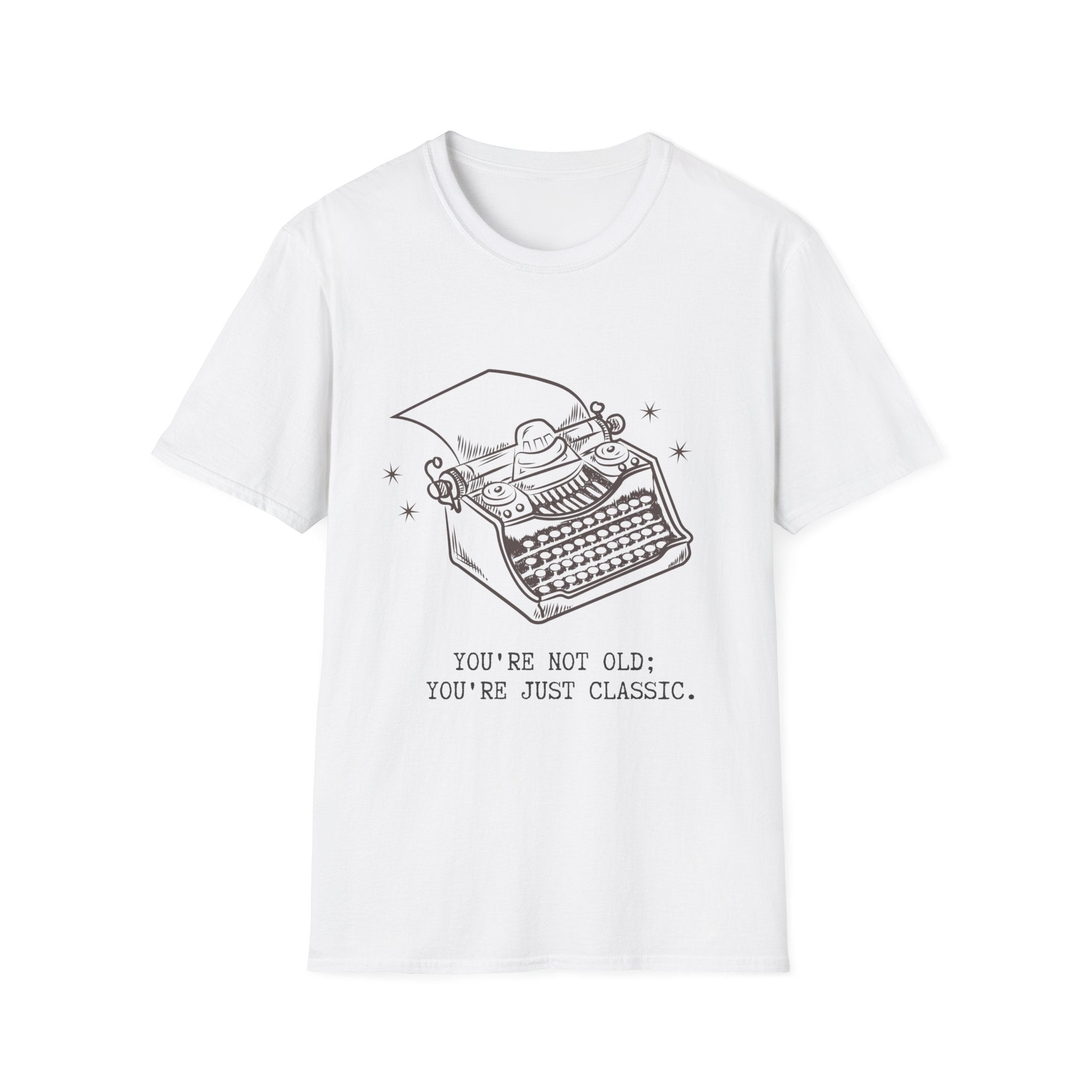 Classic Typewriter Tee — "You're Not Old; You're Just Classic."