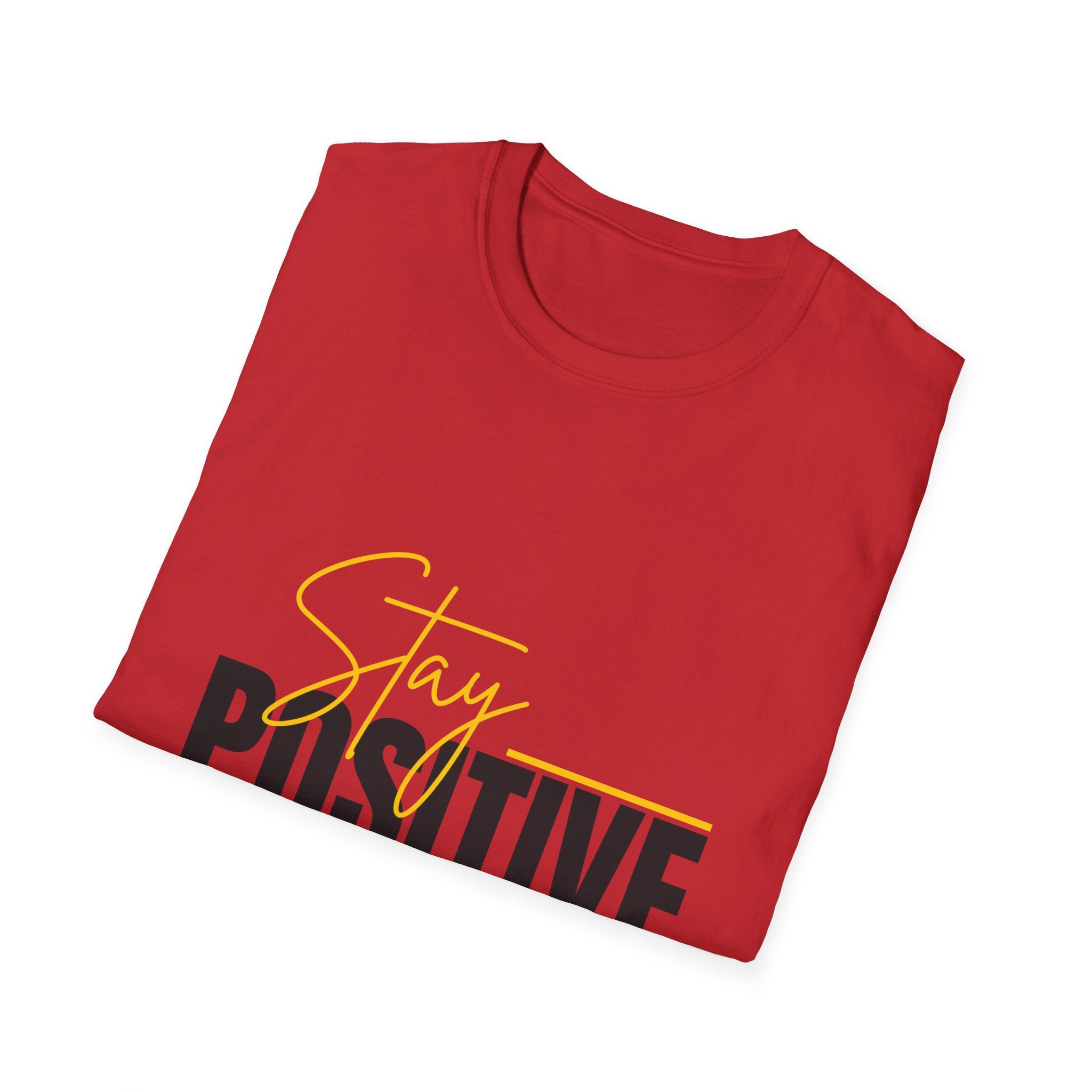 Stay Positive T-Shirt — Inspirational Motivational Graphic Tee