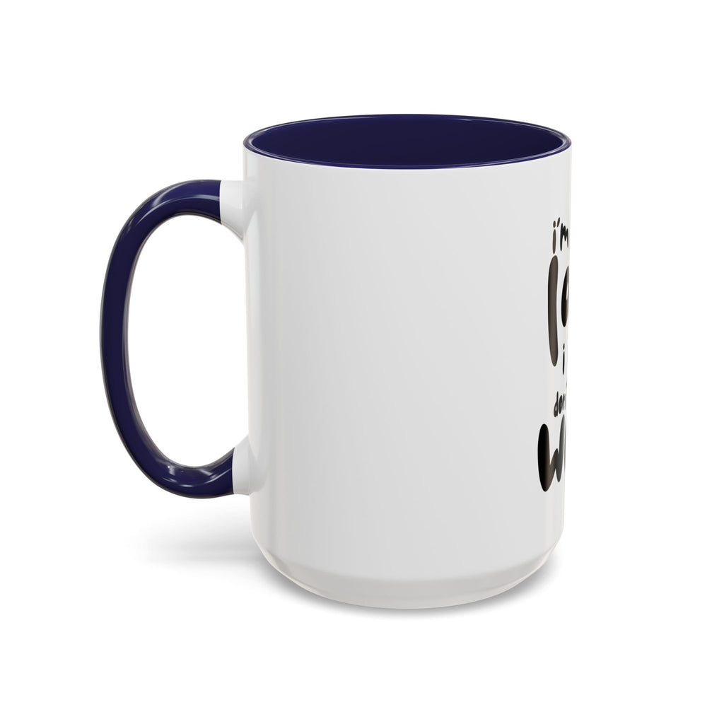 I do not like work Accent Coffee Mug (11, 15oz)