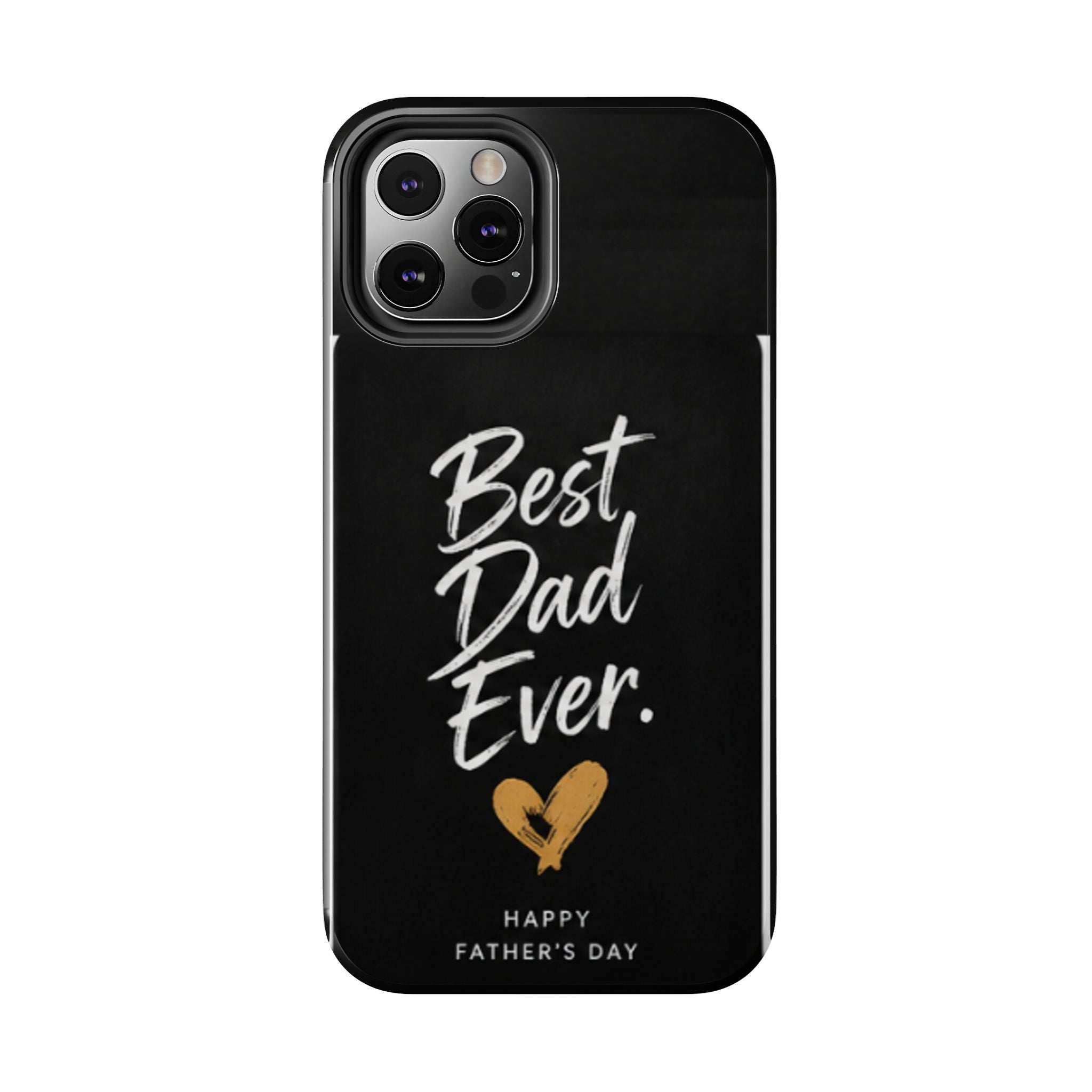 Best Dad Ever Phone Case — Happy Father’s Day Protective Tough Case