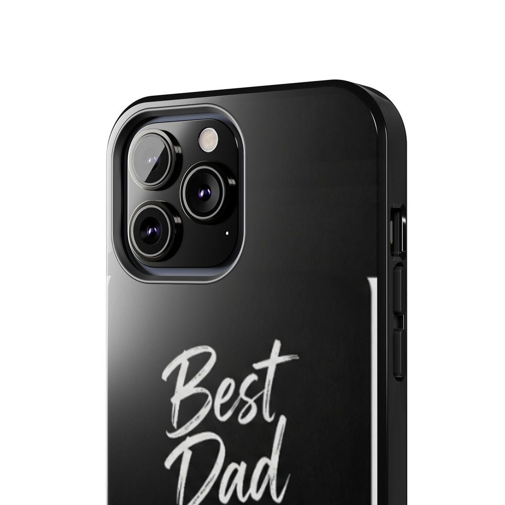 Best Dad Ever Phone Case — Happy Father’s Day Protective Tough Case