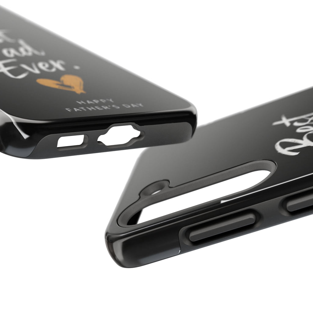 Best Dad Ever Phone Case — Happy Father’s Day Protective Tough Case