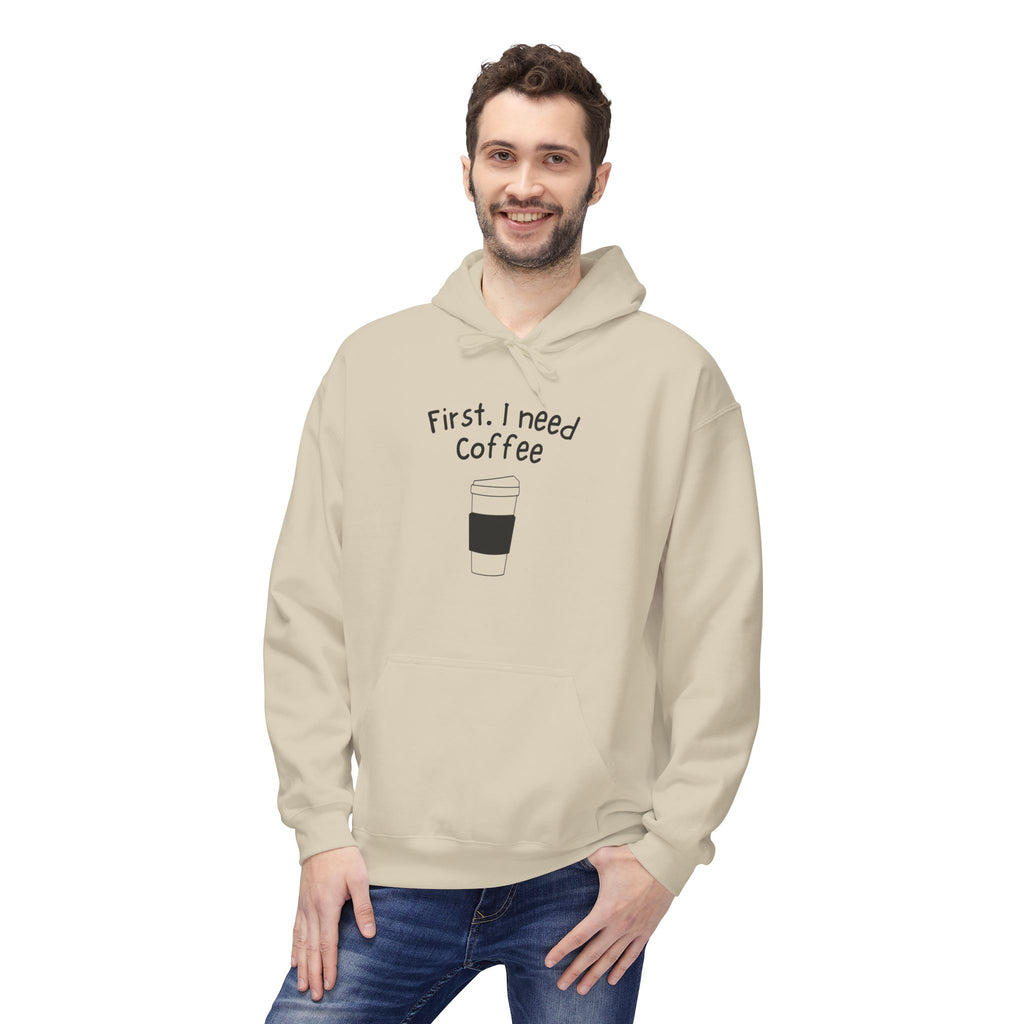 Coffee Hoodie – “First, I Need Coffee” Minimalist Pullover