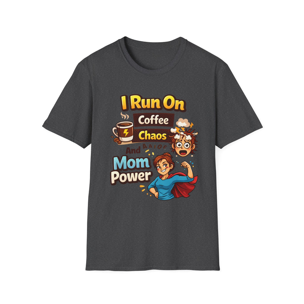 Mom Power T-Shirt — "I Run On Coffee, Chaos and Mom Power" Graphic Tee
