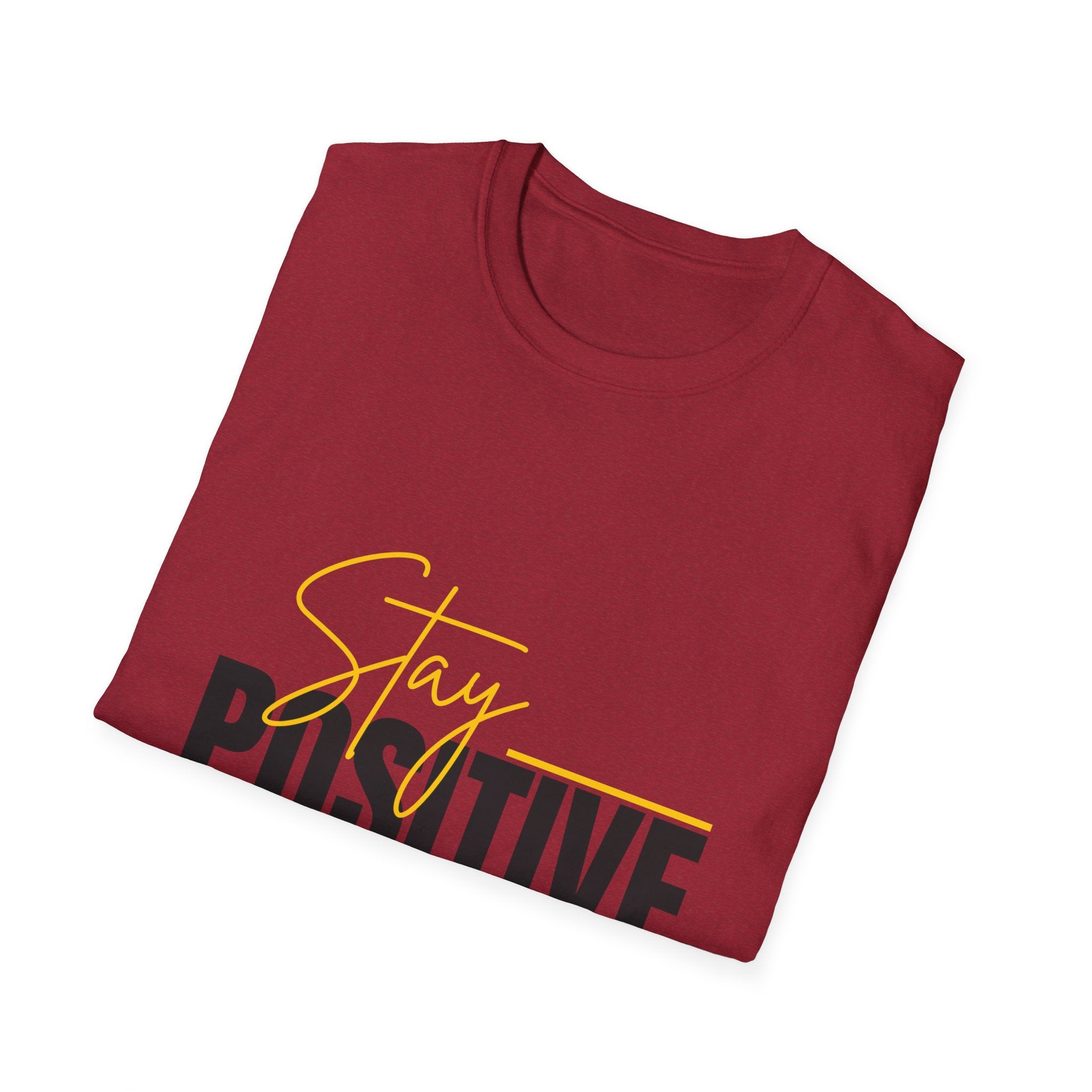 Stay Positive T-Shirt — Inspirational Motivational Graphic Tee