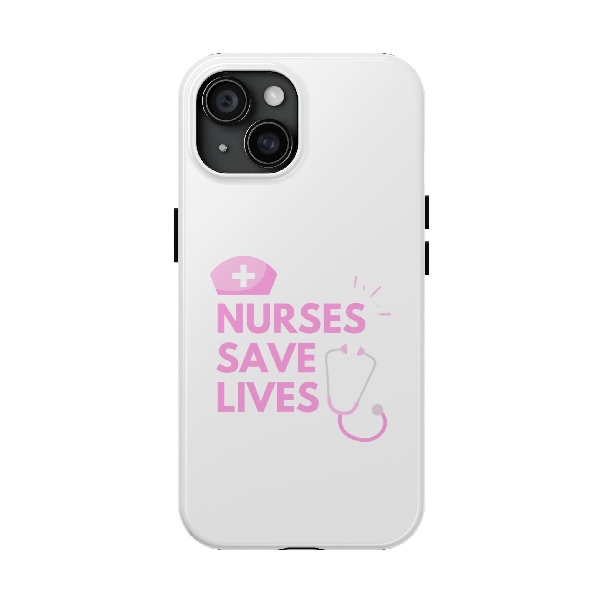 Tough Phone Case — 'Nurses Save Lives' Pink Stethoscope Design