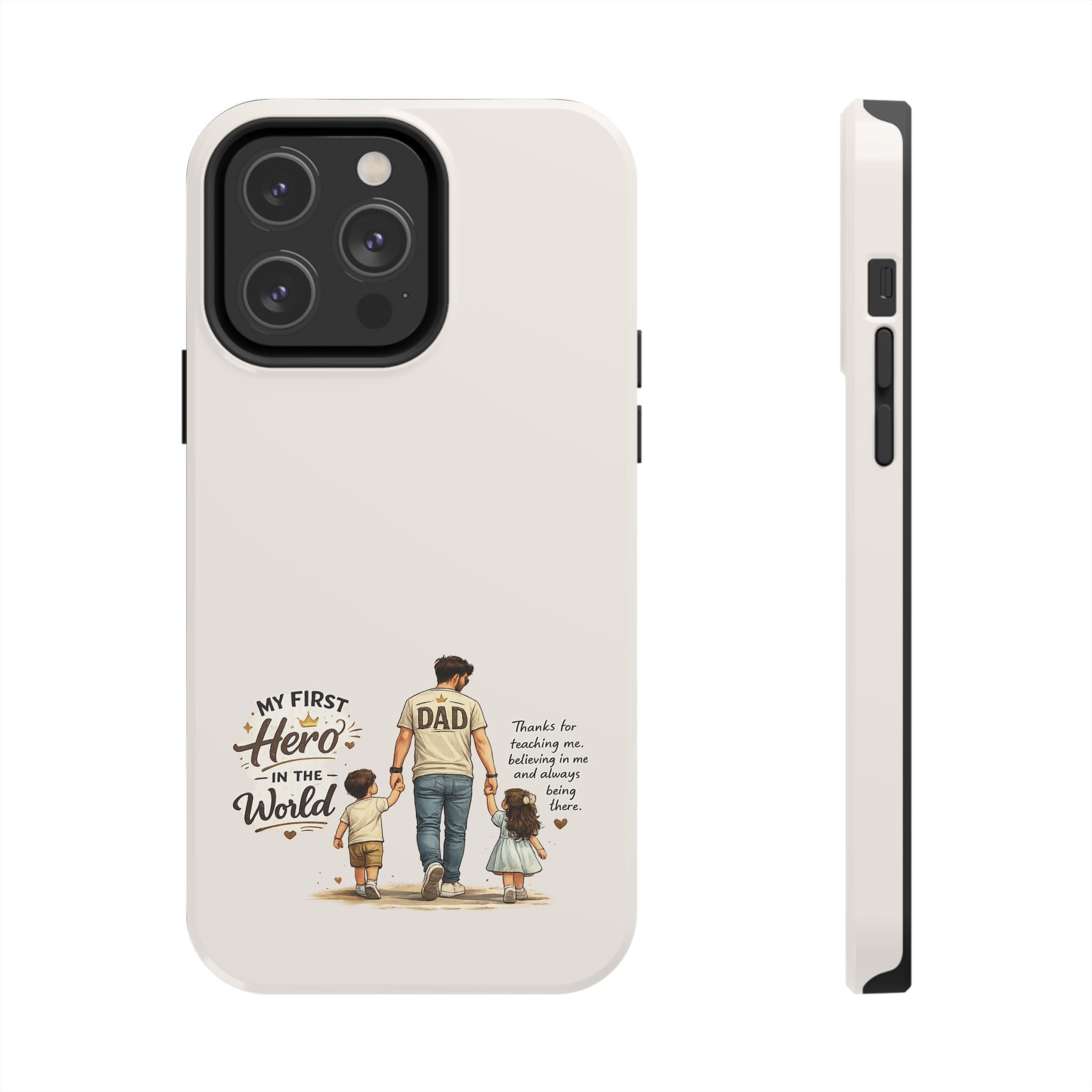 Dad Phone Case — "My First Hero in the World" Protective Tough Case, Father’s Day Gift