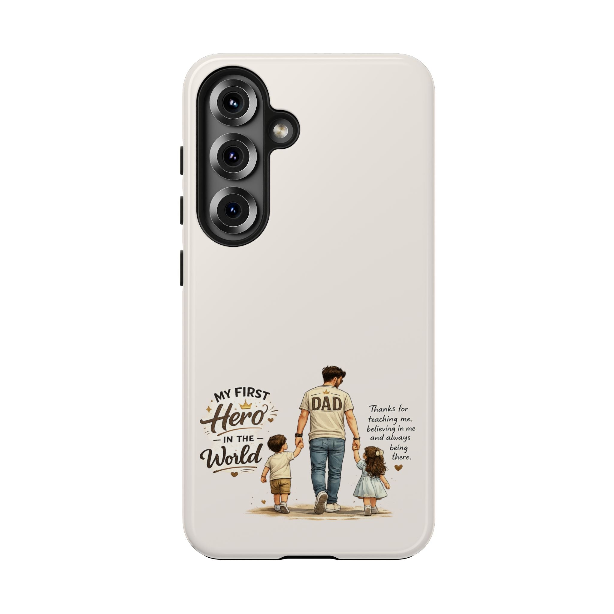 Dad Phone Case — "My First Hero in the World" Protective Tough Case, Father’s Day Gift