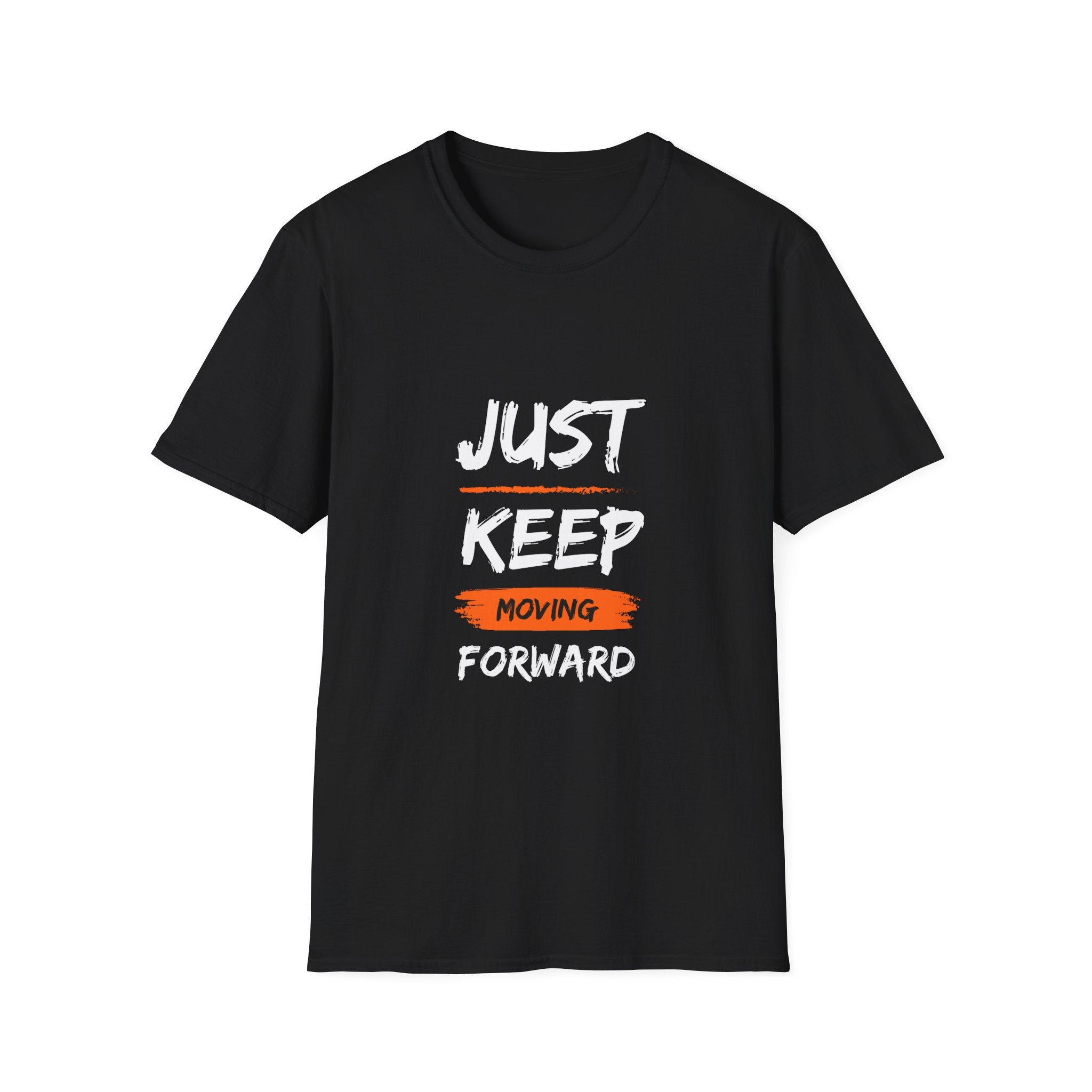 Just Keep Moving Forward T-Shirt — Motivational Inspirational Tee for Positivity & Recovery